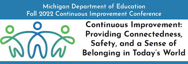 The Michigan Department of Education Fall Continuous Improvement Conference