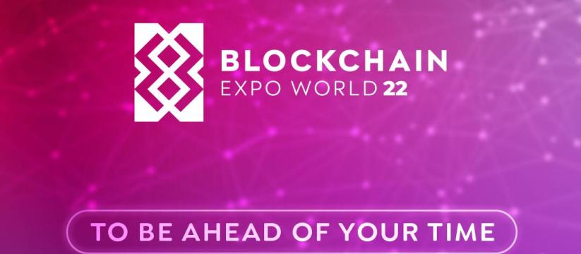 Blockchain Expo World 2022 - Istanbul, Turkey